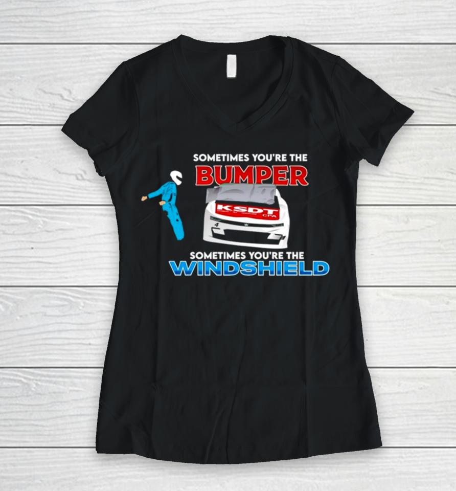 Sometimes You’re The Bumper Sometimes You’re The Windshield Women V-Neck T-Shirt