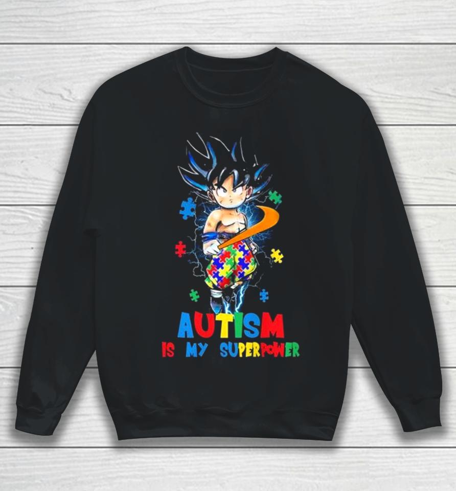 Songoku Autism Is My Superpower Sweatshirt