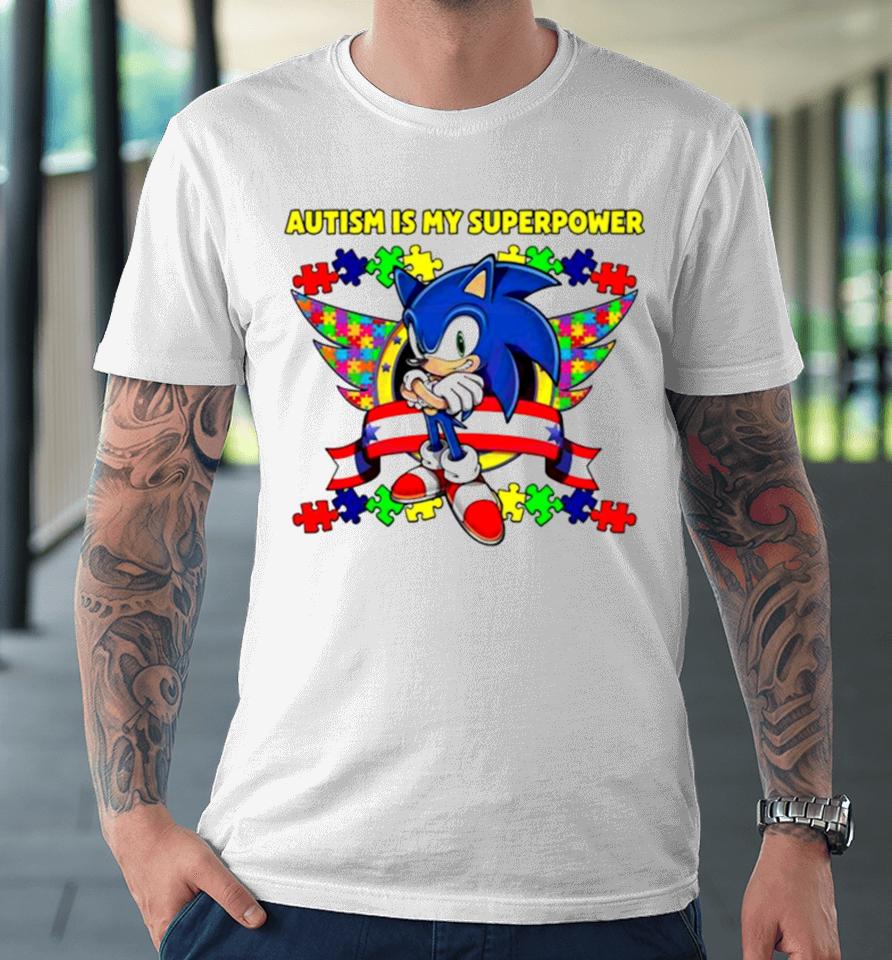Sonic Autism Is My Superpower Premium T-Shirt