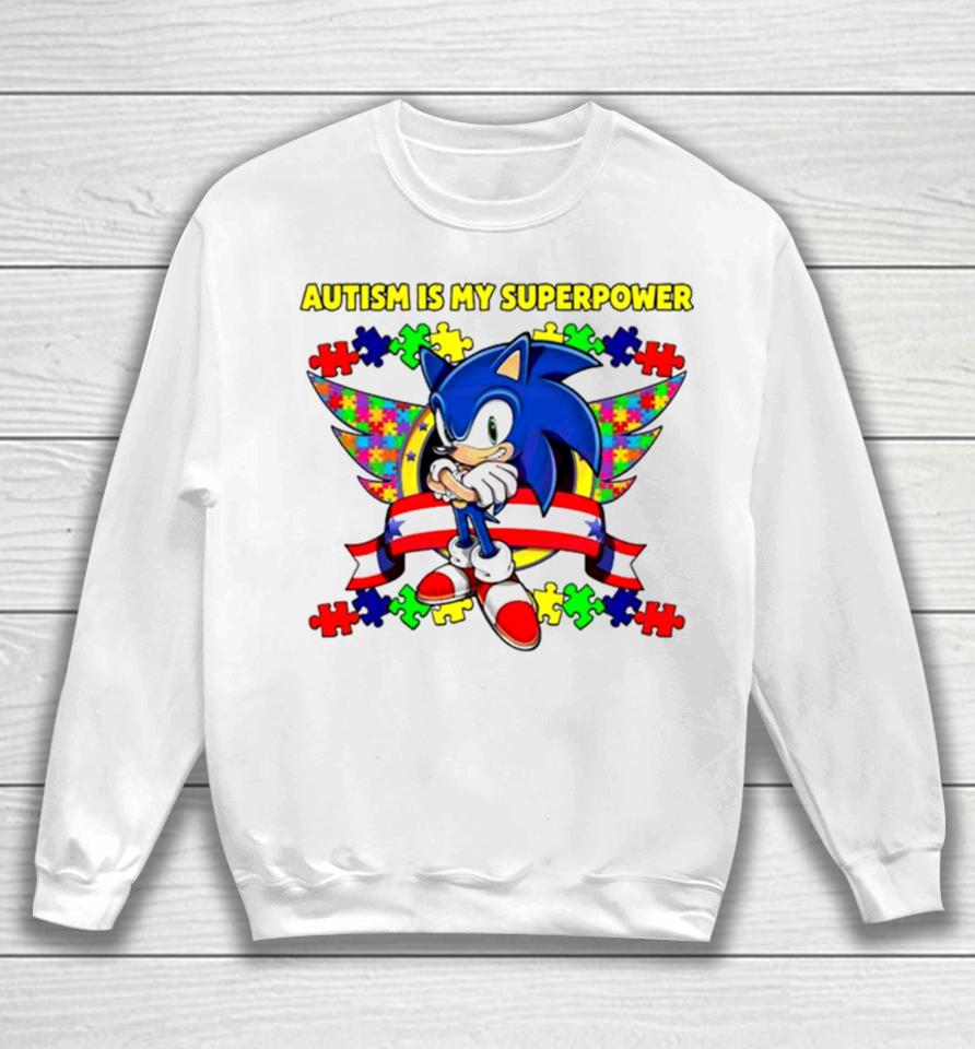 Sonic Autism Is My Superpower Sweatshirt