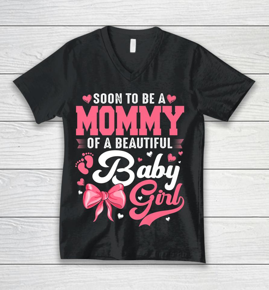 Soon To Be A Mommy Of A Beautiful Baby Girl Gender Reveal Unisex V-Neck T-Shirt