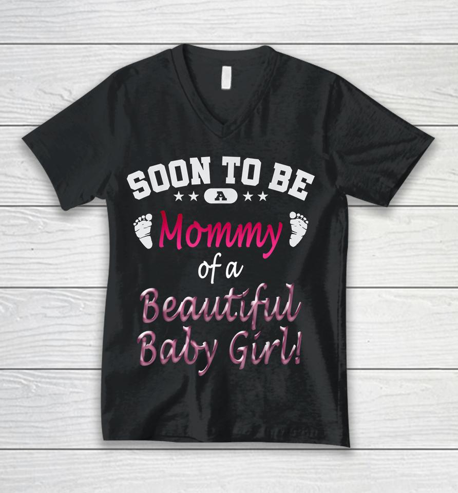 Soon To Be A Mommy Of A Beautiful Baby Girl Unisex V-Neck T-Shirt