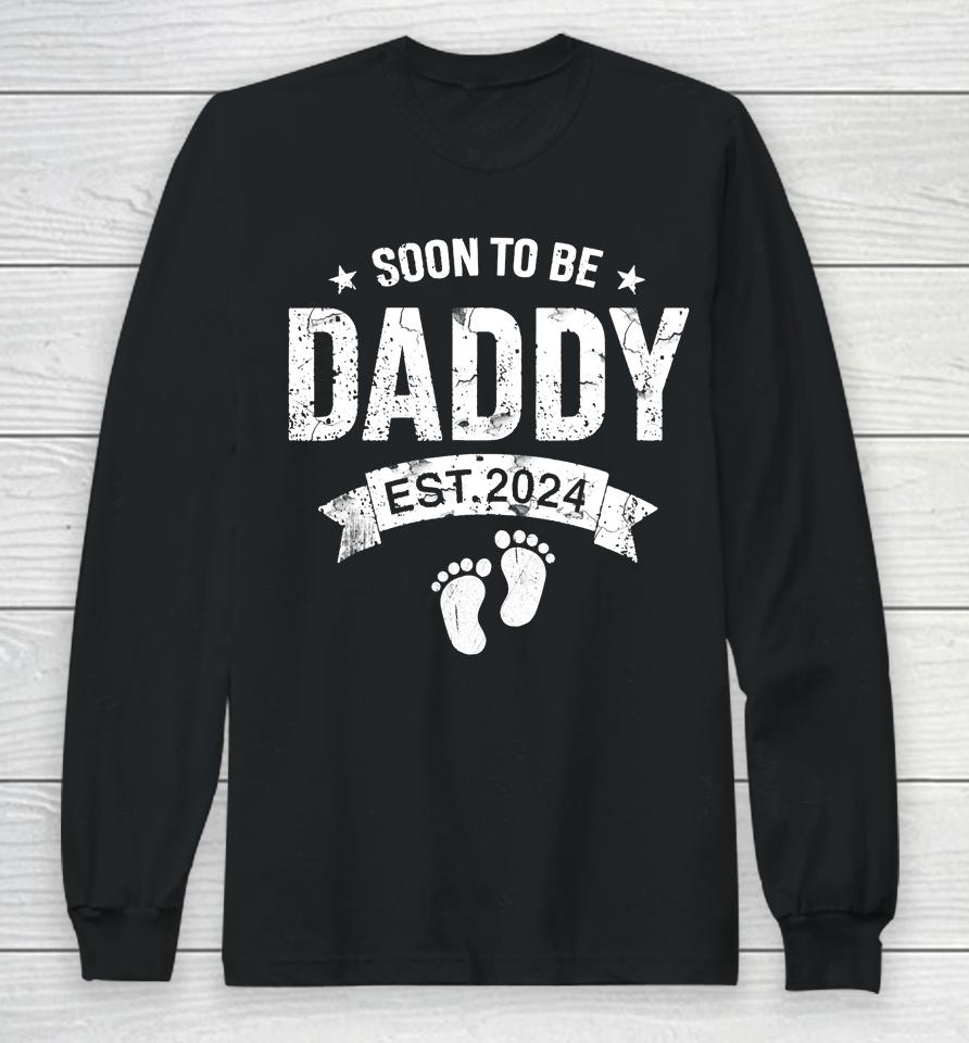 Soon To Be Daddy Est. 2024 Father's Day First Time New Dad Long Sleeve T-Shirt