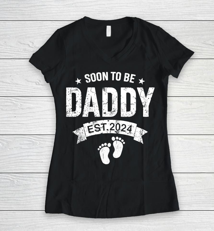 Soon To Be Daddy Est. 2024 Father's Day First Time New Dad Women V-Neck T-Shirt