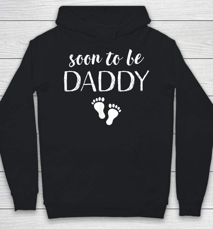 Soon To Be Daddy Funny Baby Announcement Dad Hoodie