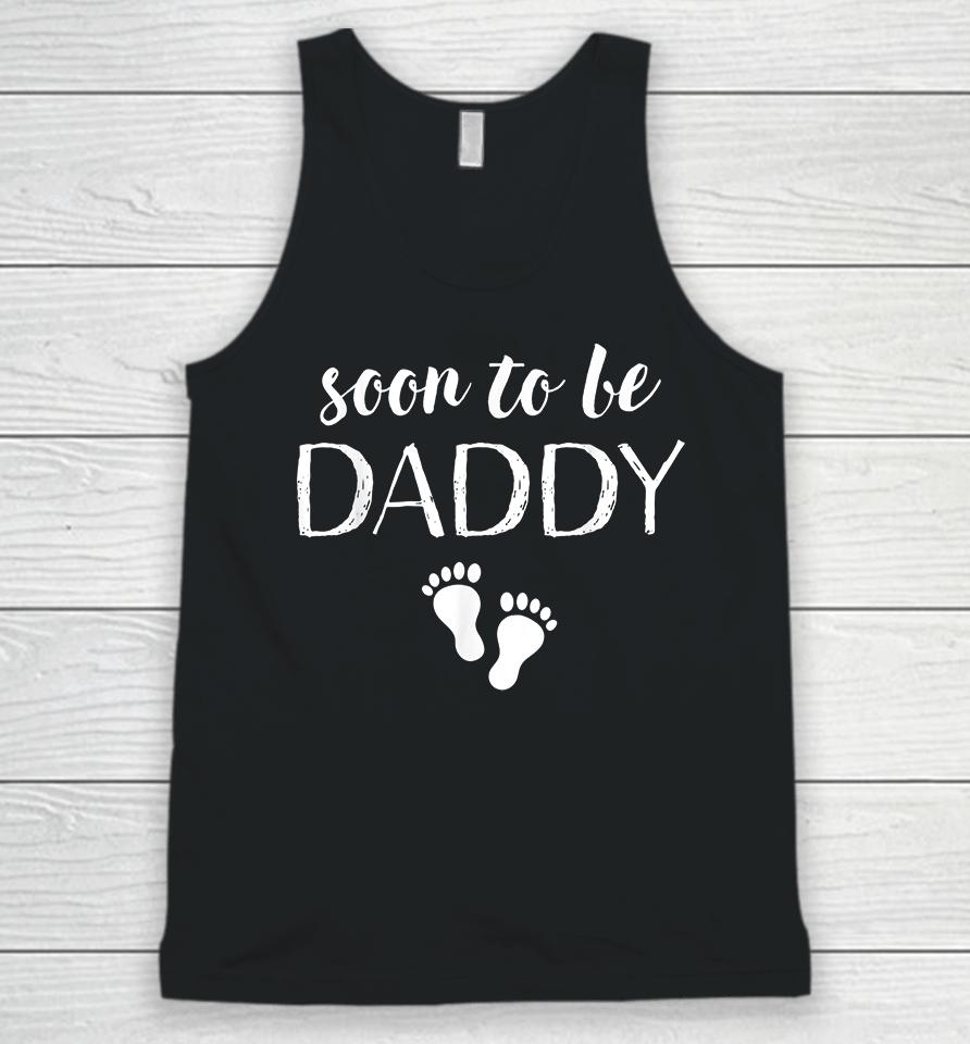 Soon To Be Daddy Funny Baby Announcement Dad Unisex Tank Top