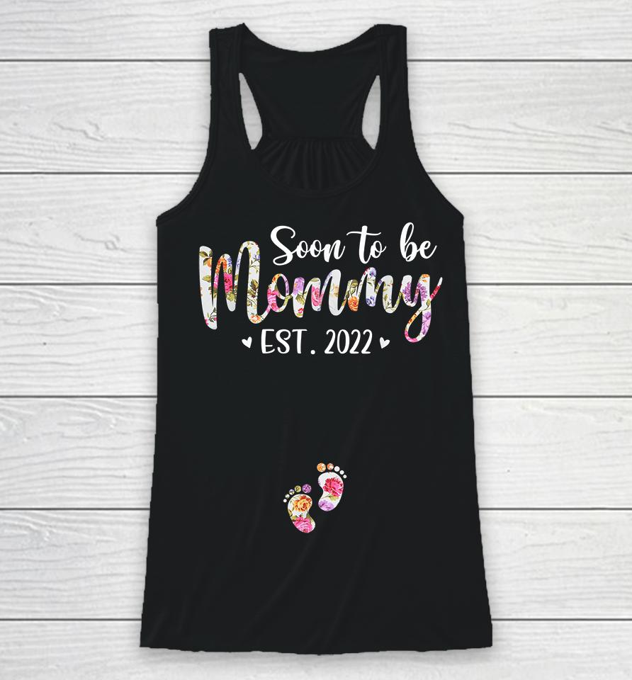 Soon To Be Mommy Est 2022 Pregnancy Announcement Racerback Tank
