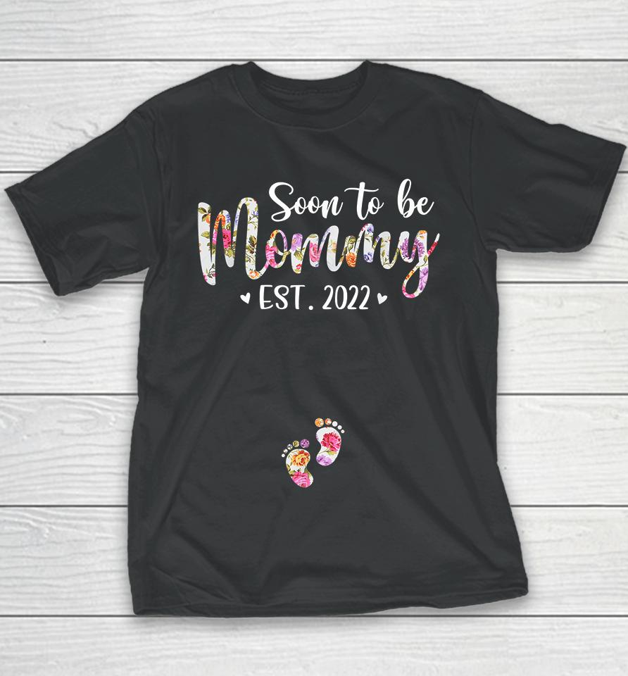 Soon To Be Mommy Est 2022 Pregnancy Announcement Youth T-Shirt