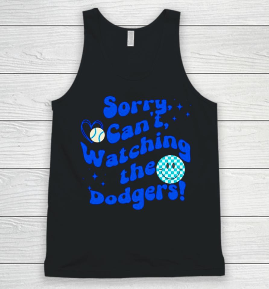 Sorry Can’t Watching The Dodgers Baseball Unisex Tank Top