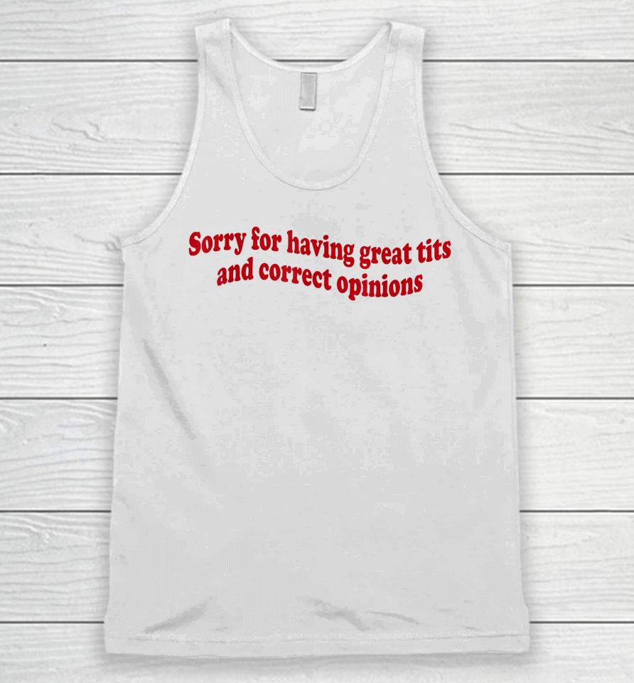 Sorry For Having Great Tita And Correct Opinions On Unisex Tank Top