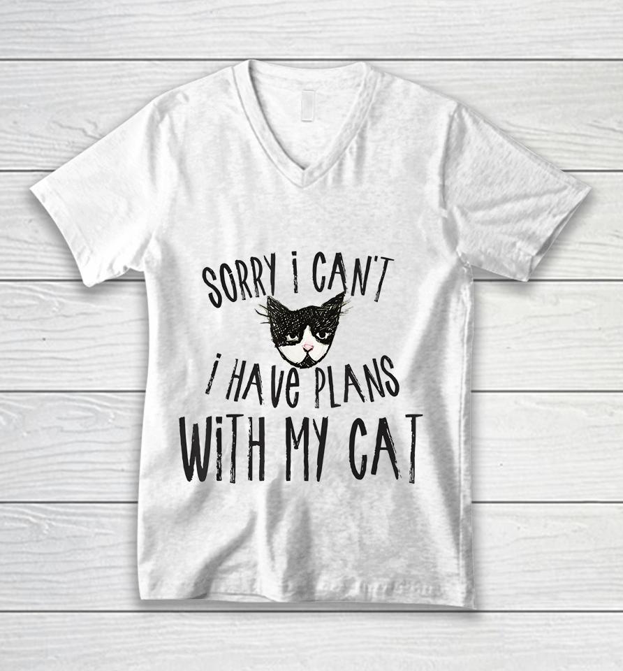 Sorry I Can't I Have Plans With My Cat Unisex V-Neck T-Shirt
