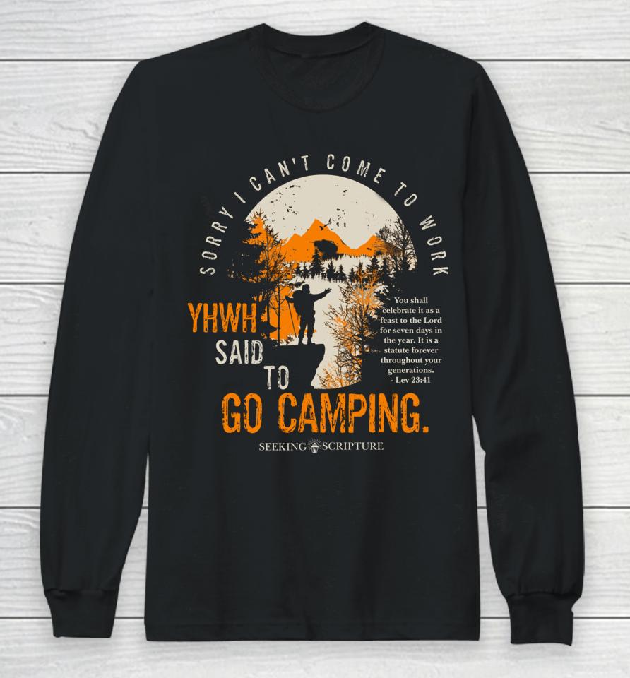 Sorry I Can't Work Yhwh Said To Go Camping Lev 23 41 Long Sleeve T-Shirt