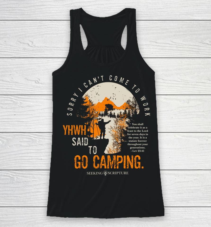 Sorry I Can't Work Yhwh Said To Go Camping Lev 23 41 Racerback Tank