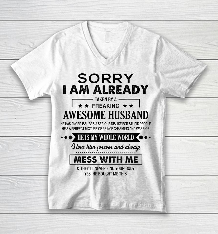 Sorry I'm Already Taken By A Freaking Awesome Husband Unisex V-Neck T-Shirt