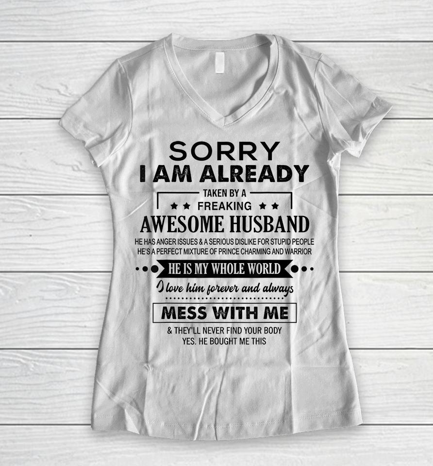Sorry I'm Already Taken By A Freaking Awesome Husband Women V-Neck T-Shirt