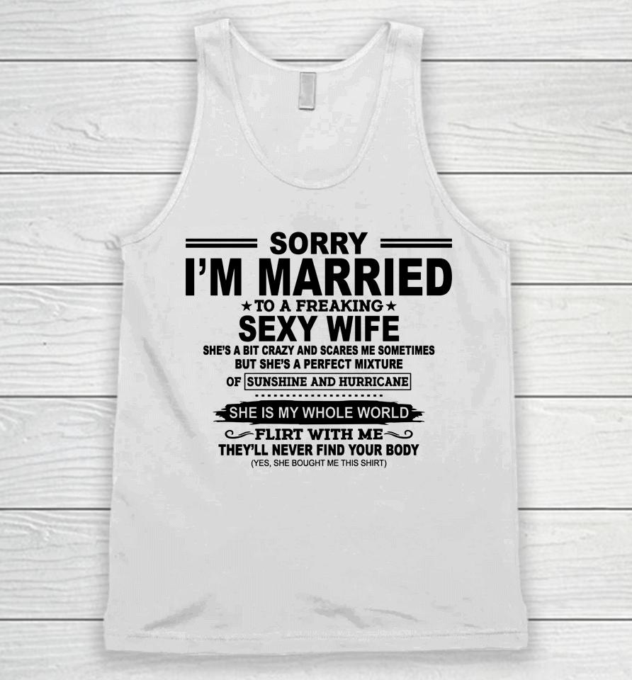 Sorry I'm Married To A Freaking Sexy Wife Unisex Tank Top
