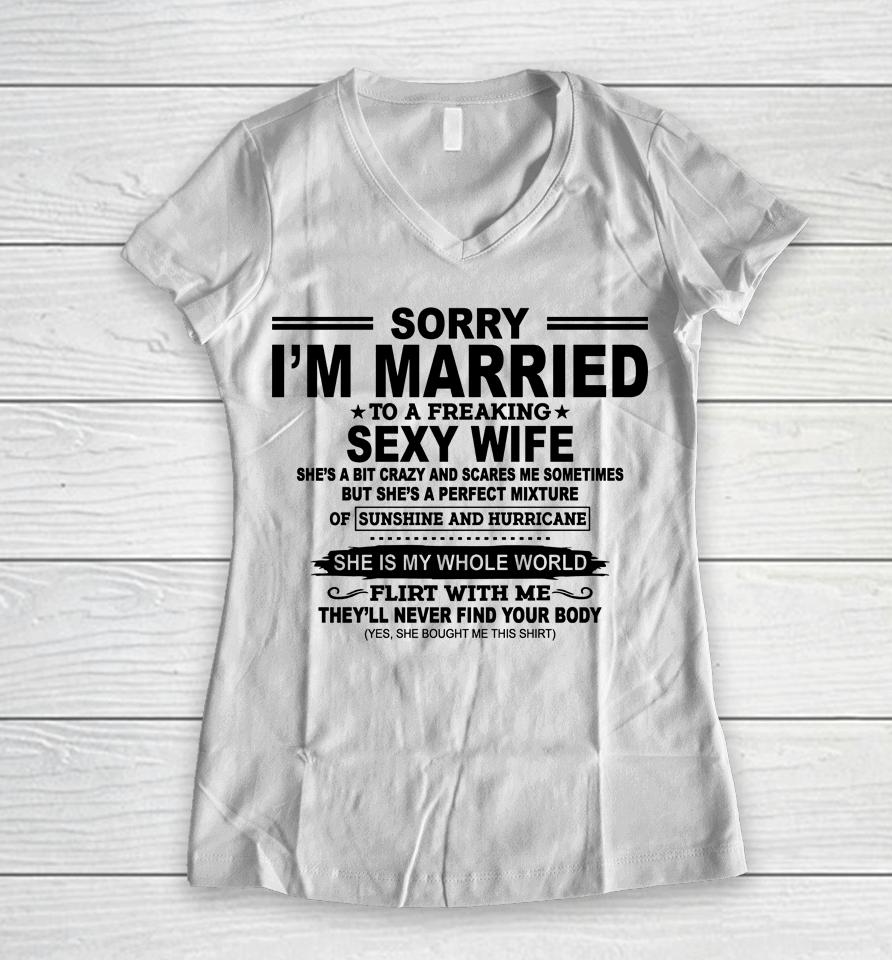 Sorry I'm Married To A Freaking Sexy Wife Women V-Neck T-Shirt
