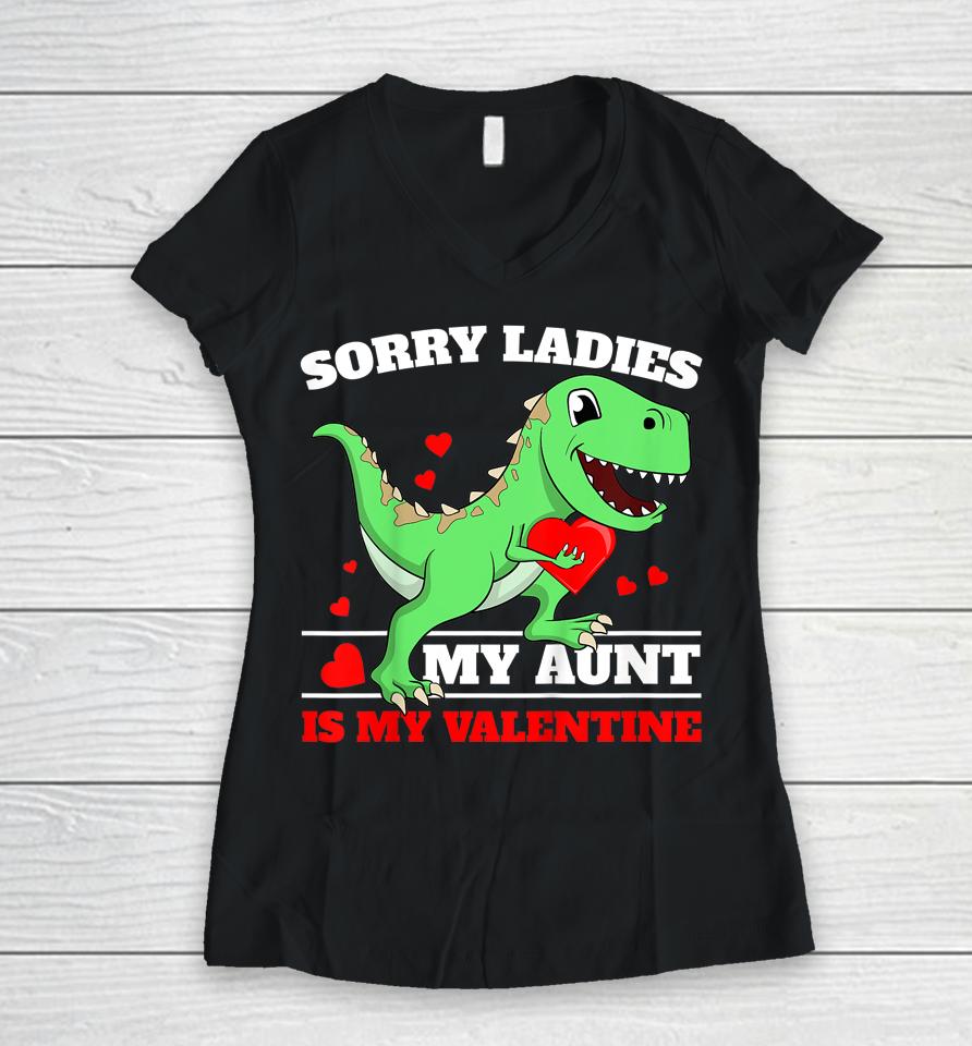Sorry Ladies Aunt Is My Valentine Women V-Neck T-Shirt
