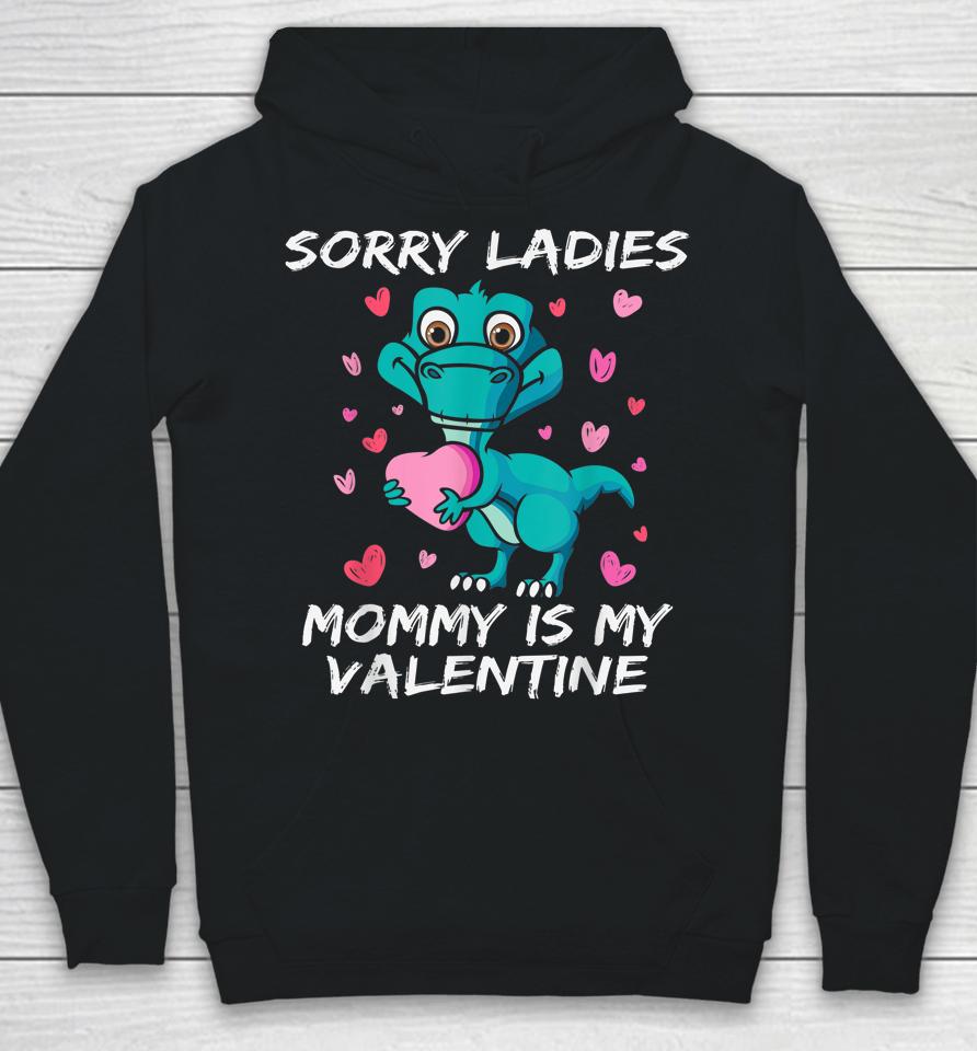 Sorry Ladies Mommy Is My Valentine Funny Kids Boys Hoodie