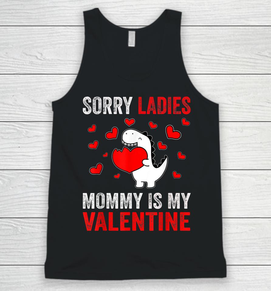 Sorry Ladies Mommy Is My Valentine Kids Boys Valentine's Day Unisex Tank Top
