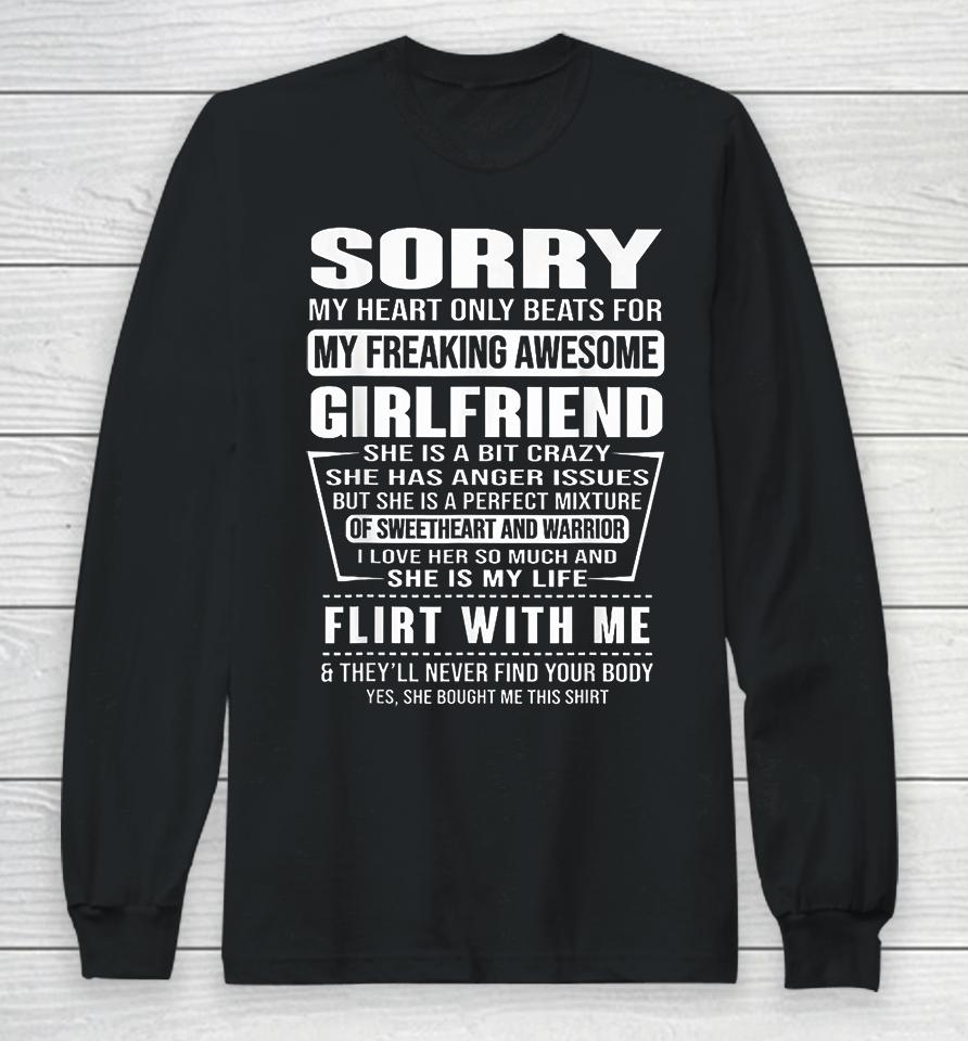 Sorry My Heart Only Beats For My Freaking Awesome Girlfriend Long Sleeve T-Shirt