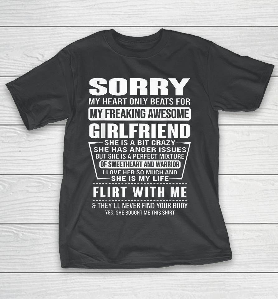 Sorry My Heart Only Beats For My Freaking Awesome Girlfriend T-Shirt