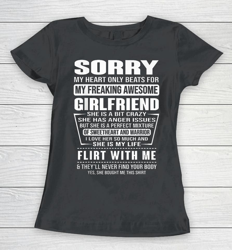 Sorry My Heart Only Beats For My Freaking Awesome Girlfriend Women T-Shirt