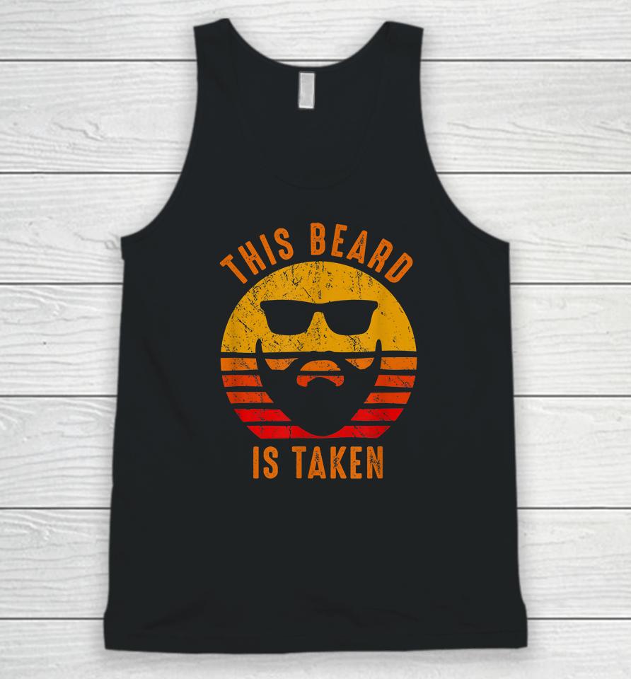 Sorry This Beard Is Taken Funny Valentines Day Gift For Him Vintage Unisex Tank Top