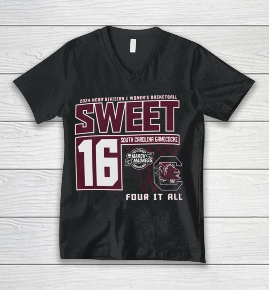 South Carolina Gamecocks 2024 Ncaa Division I Women’s Basketball Sweet 16 Four It All Unisex V-Neck T-Shirt