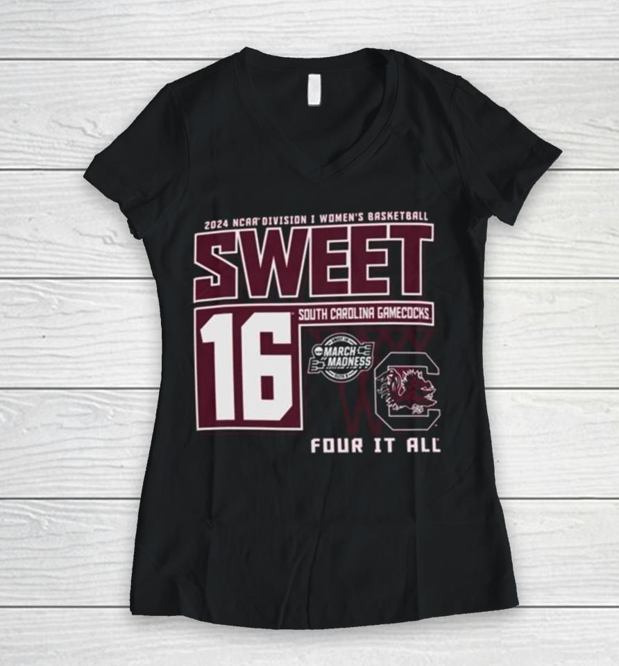 South Carolina Gamecocks 2024 Ncaa Division I Women’s Basketball Sweet 16 Four It All Women V-Neck T-Shirt