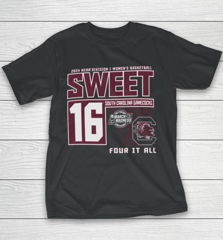 South Carolina Gamecocks 2024 Ncaa Division I Women’s Basketball Sweet 16 Four It All Youth T-Shirt