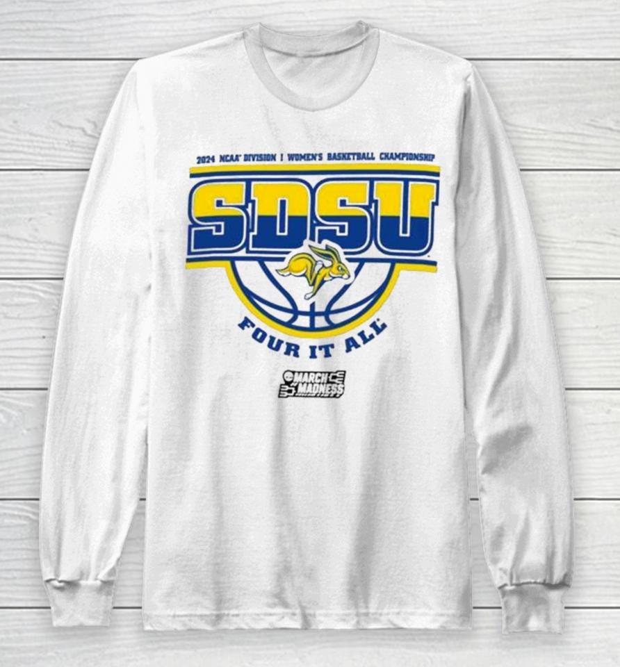South Dakota State Jackrabbits 2024 Ncaa Division I Women’s Basketball Championship Four It All Long Sleeve T-Shirt