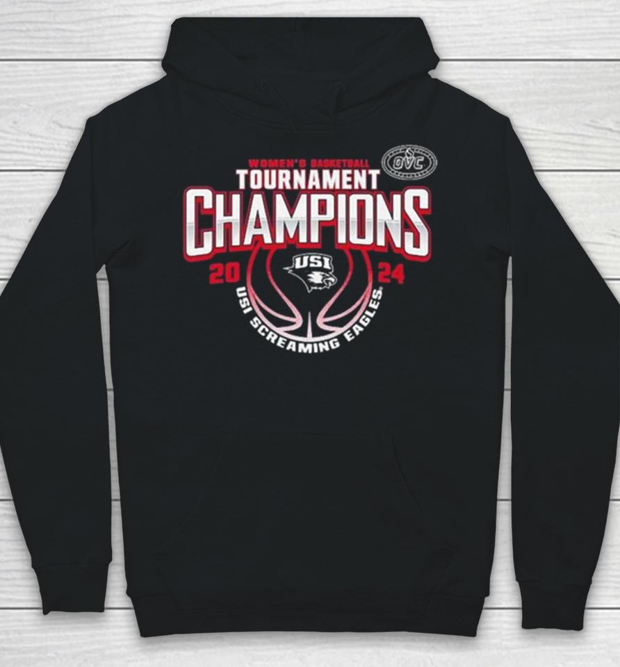 Southern Indiana Screaming Eagles 2024 Ovc Women’s Basketball Conference Tournament Champions Hoodie