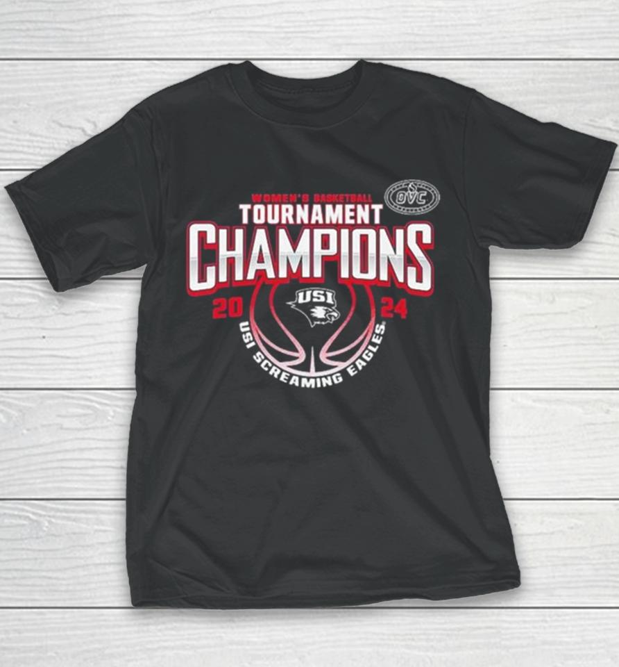 Southern Indiana Screaming Eagles 2024 Ovc Women’s Basketball Conference Tournament Champions Youth T-Shirt
