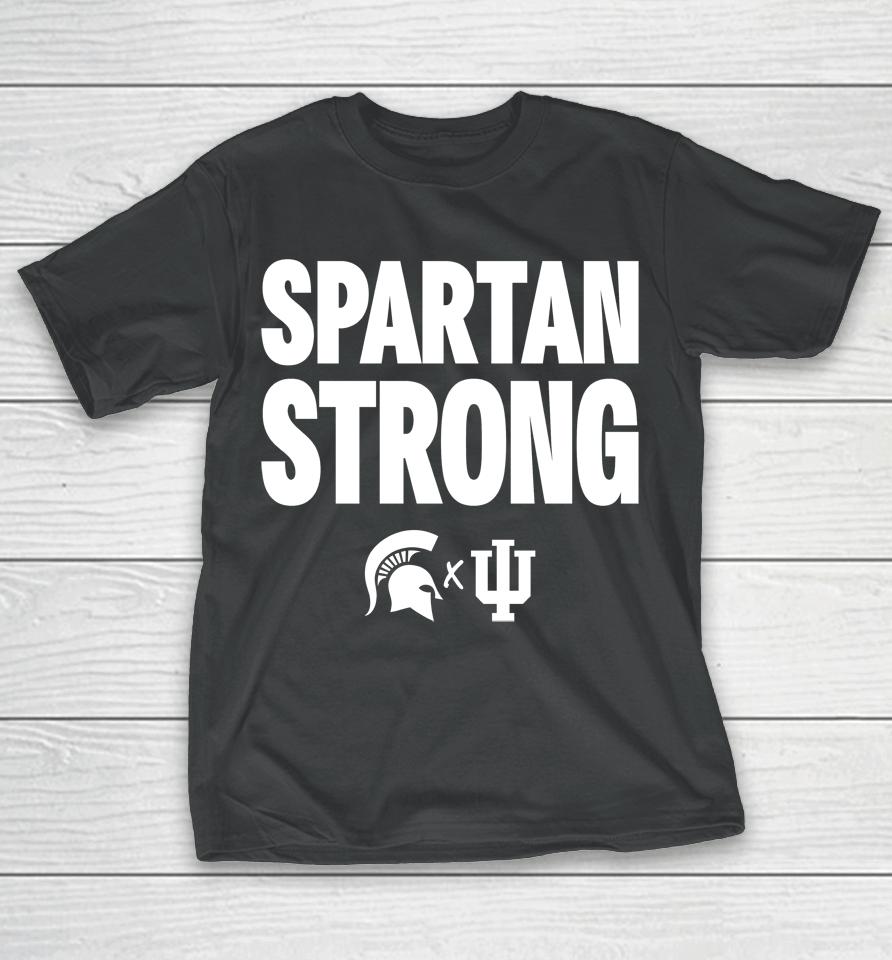 Spartan Strong Michigan State Vs Indiana Basketball T-Shirt