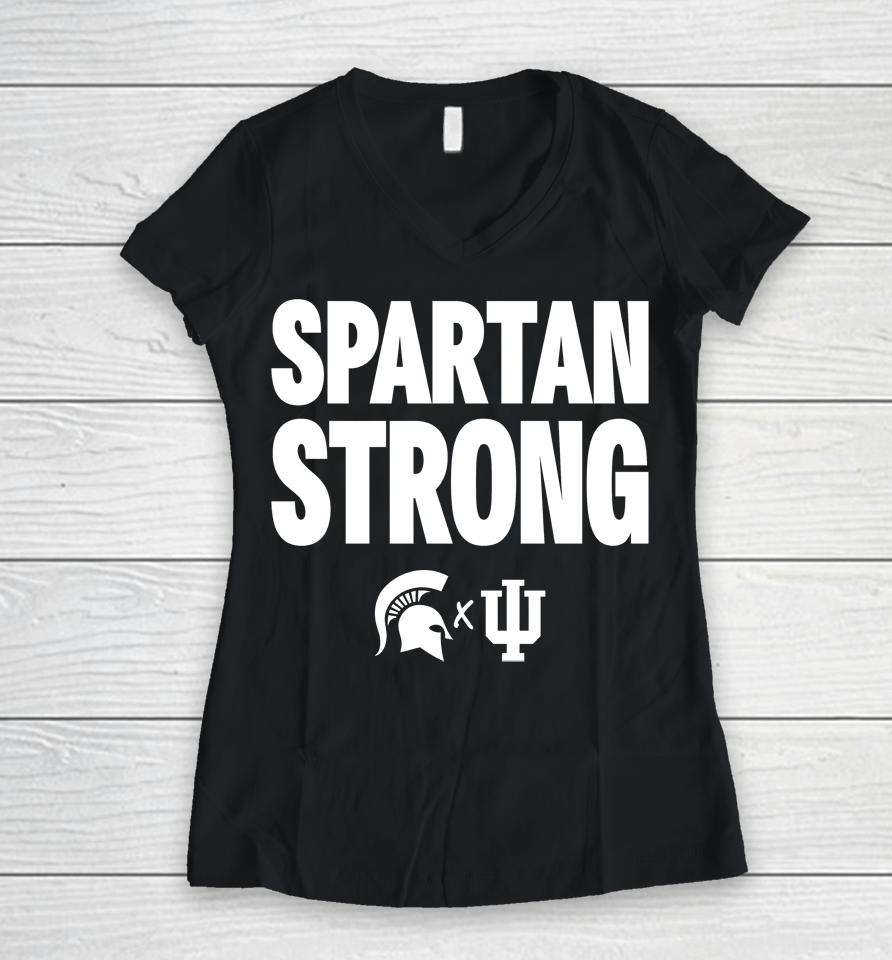 Spartan Strong Michigan State Vs Indiana Basketball Women V-Neck T-Shirt