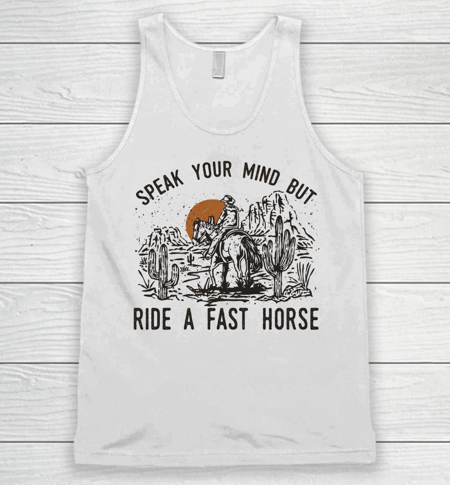 Speak Your Mind But Ride A Fast Horse Retro Western Cowboy Unisex Tank Top