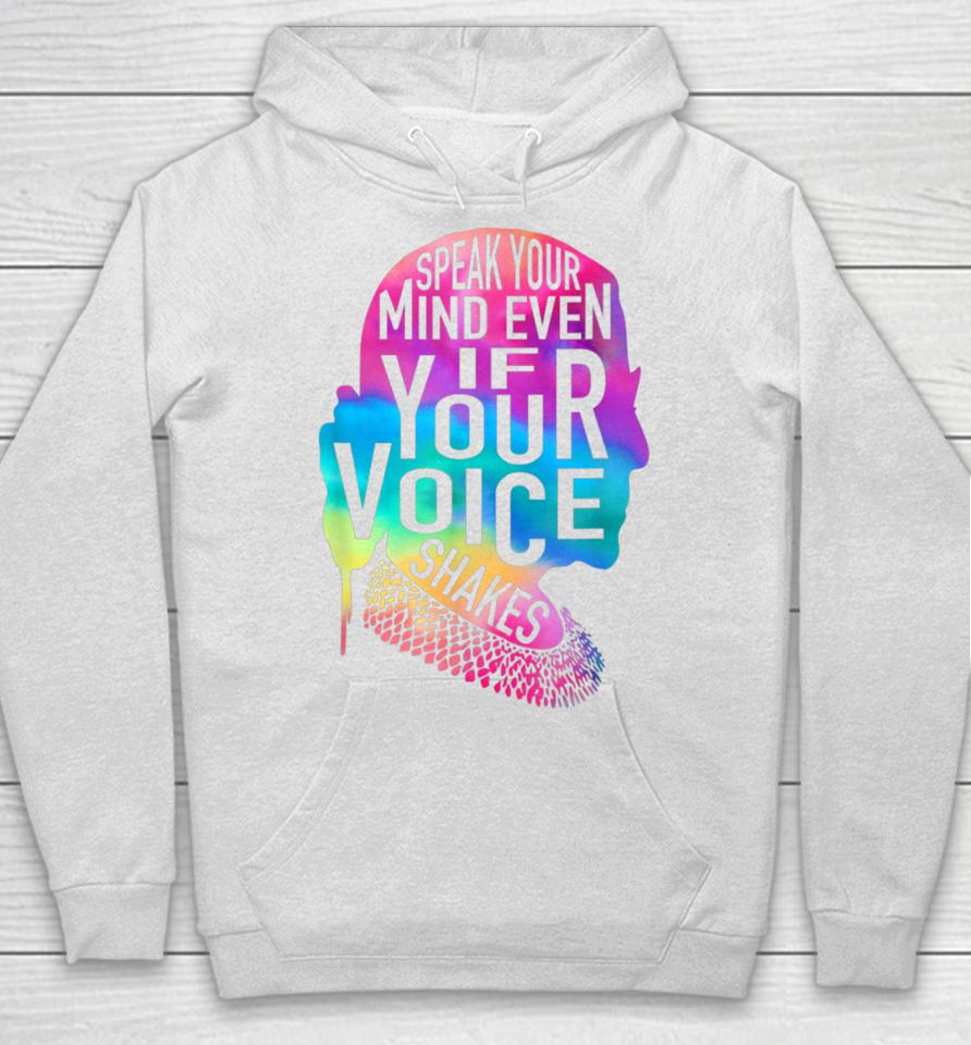 Speak Your Mind Even If Your Voice Shakes Rbg Feminist Hoodie