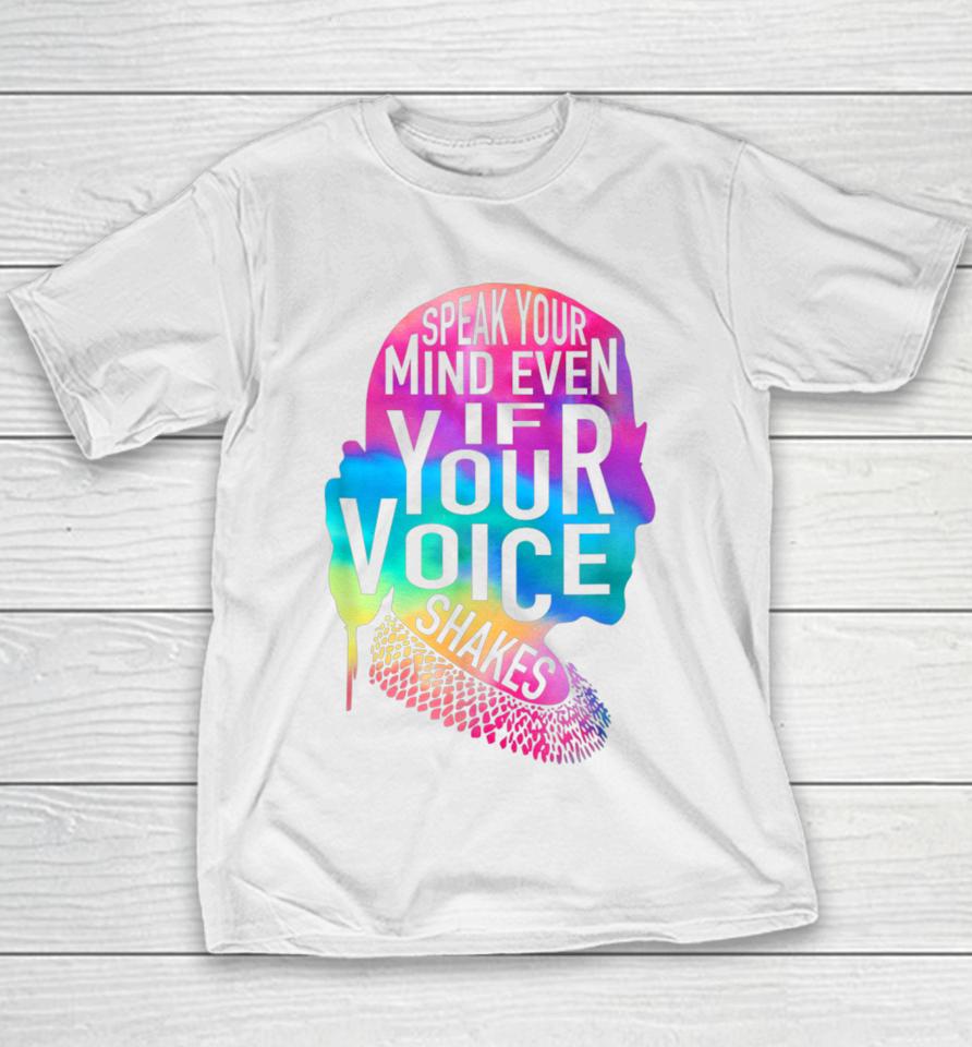 Speak Your Mind Even If Your Voice Shakes Rbg Feminist Youth T-Shirt