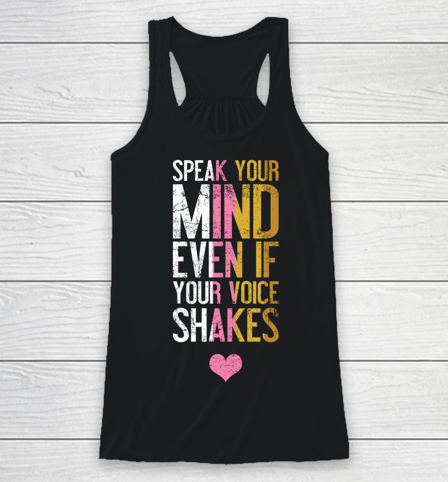 Speak Your Mind Even If Your Voice Shakes Rbg Racerback Tank