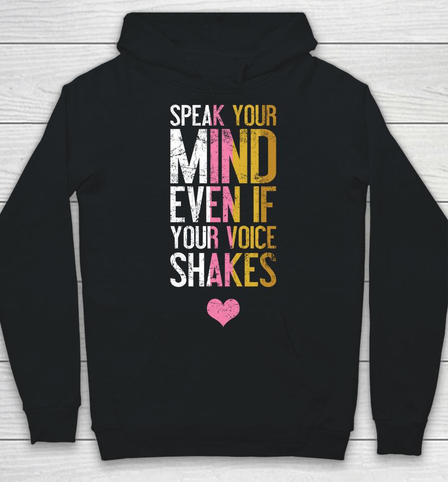 Speak Your Mind Even If Your Voice Shakes Rbg Hoodie