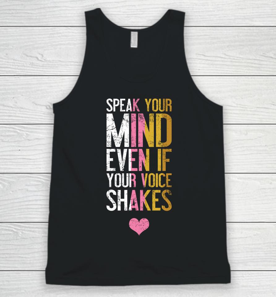 Speak Your Mind Even If Your Voice Shakes Rbg Unisex Tank Top