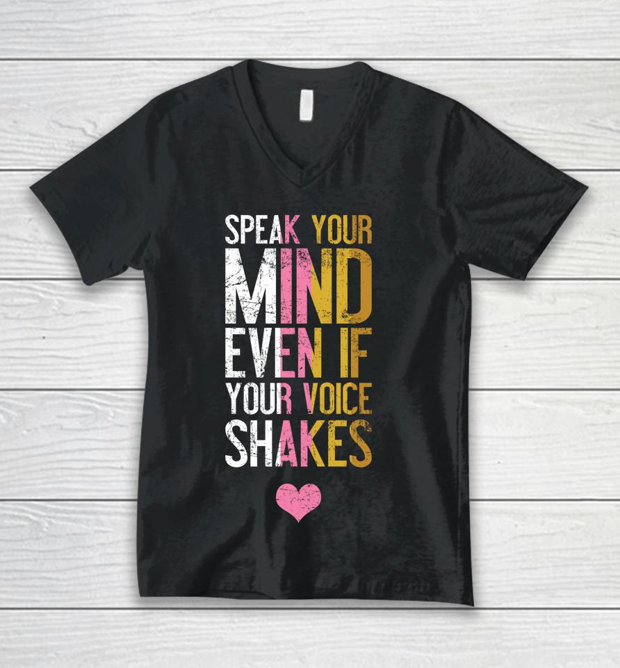 Speak Your Mind Even If Your Voice Shakes Rbg Unisex V-Neck T-Shirt