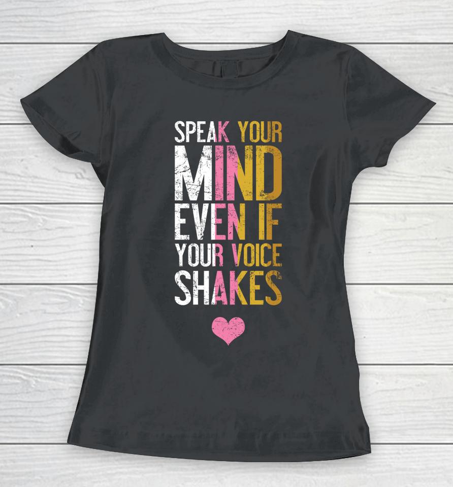 Speak Your Mind Even If Your Voice Shakes Rbg Women T-Shirt
