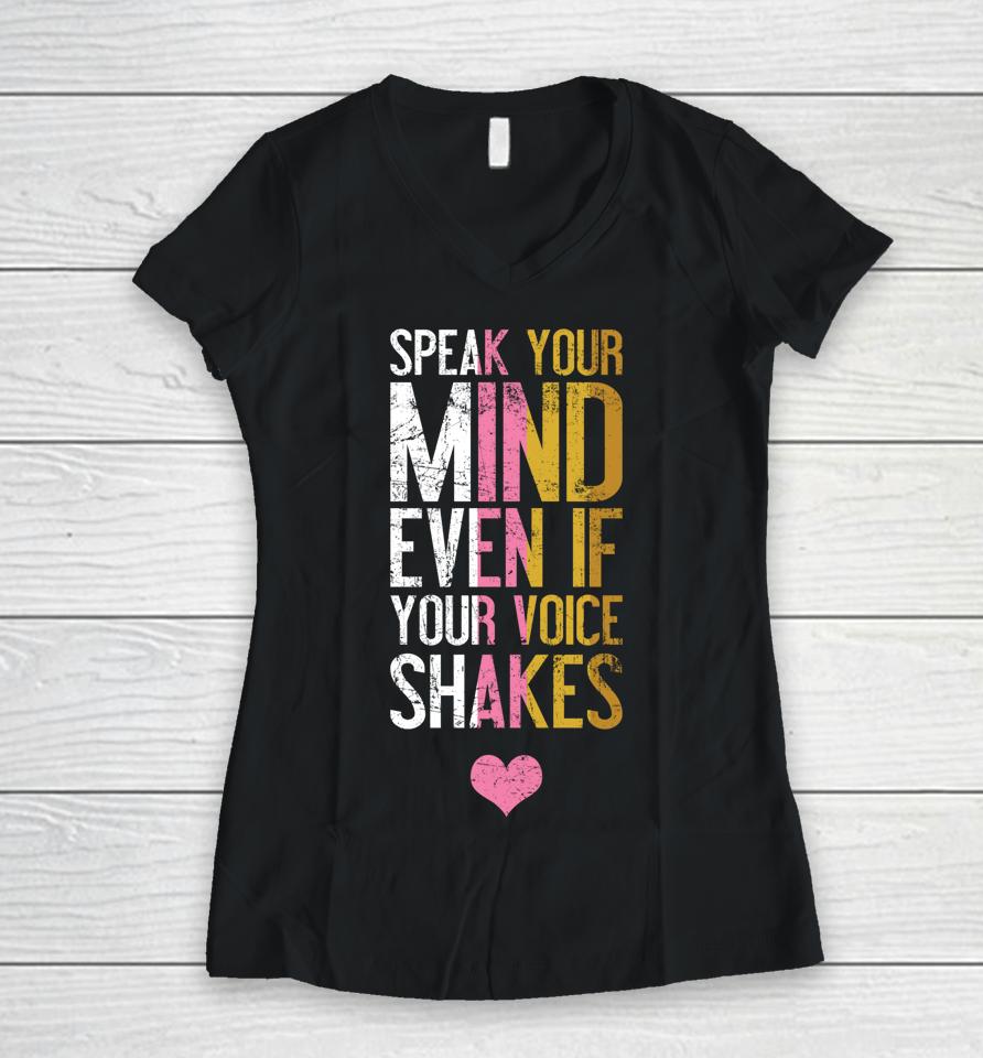 Speak Your Mind Even If Your Voice Shakes Rbg Women V-Neck T-Shirt