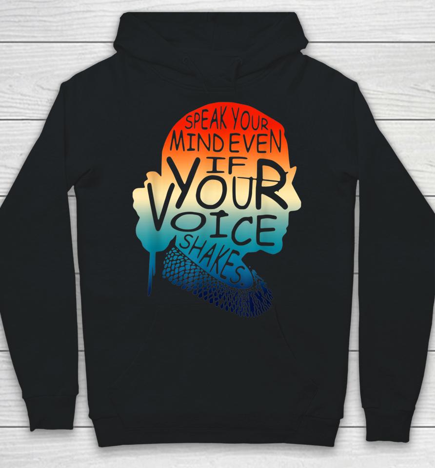 Speak Your Mind Even If Your Voice Shakes Rbg Women's Rights Hoodie