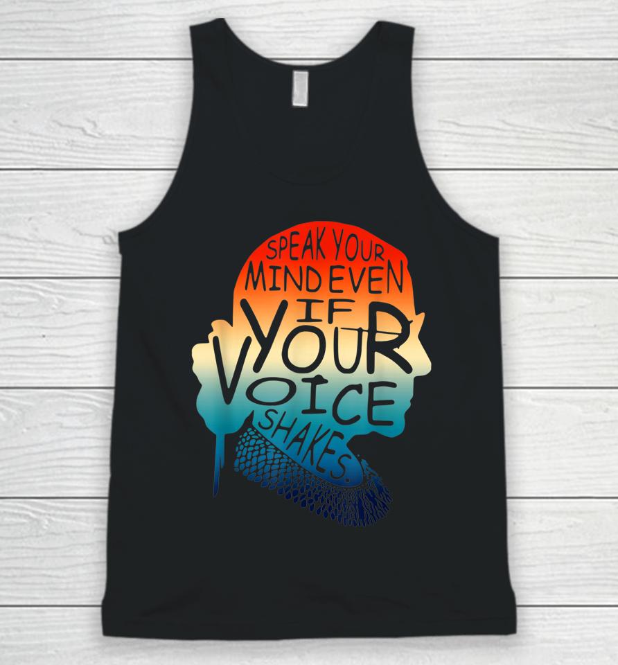 Speak Your Mind Even If Your Voice Shakes Rbg Women's Rights Unisex Tank Top