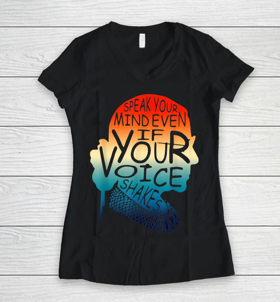 Speak Your Mind Even If Your Voice Shakes Rbg Women's Rights Women V-Neck T-Shirt