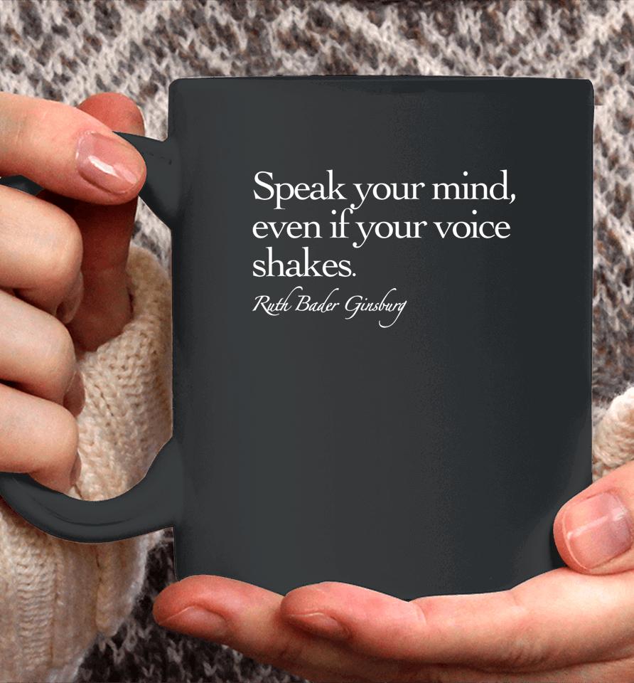 Speak Your Mind Even If Your Voice Shakes Coffee Mug