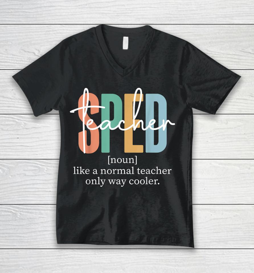 Special Education Sped Teacher Definition Unisex V-Neck T-Shirt
